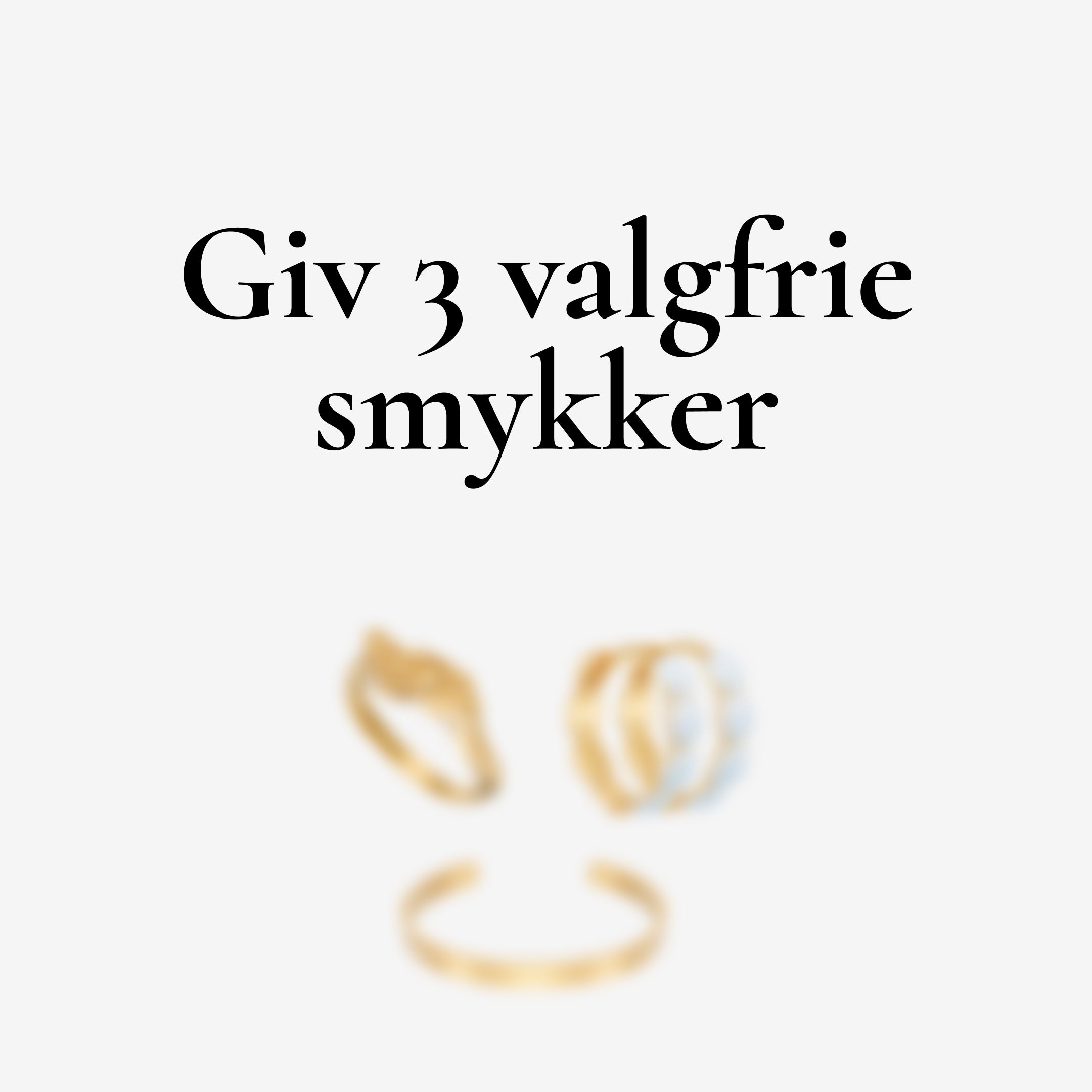 3 valgfri smykker